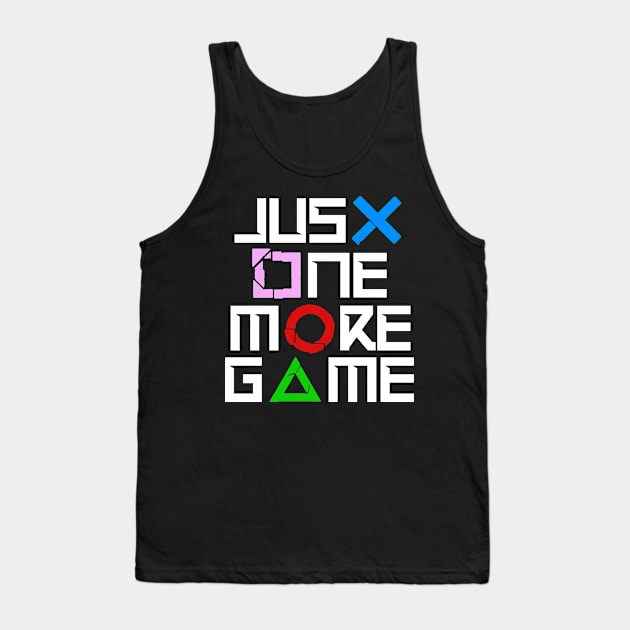 JUST ONE MORE GAME Tank Top by Johnthor